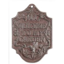 A CAST IRON "WELCOME TO MY GARDEN" PLAQUE